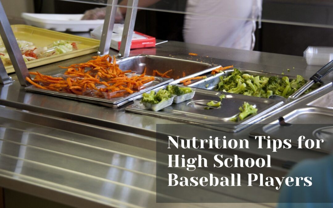 Nutrition Tips for High School Baseball Players